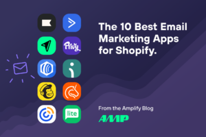 10 Best Email Marketing Apps for Shopify