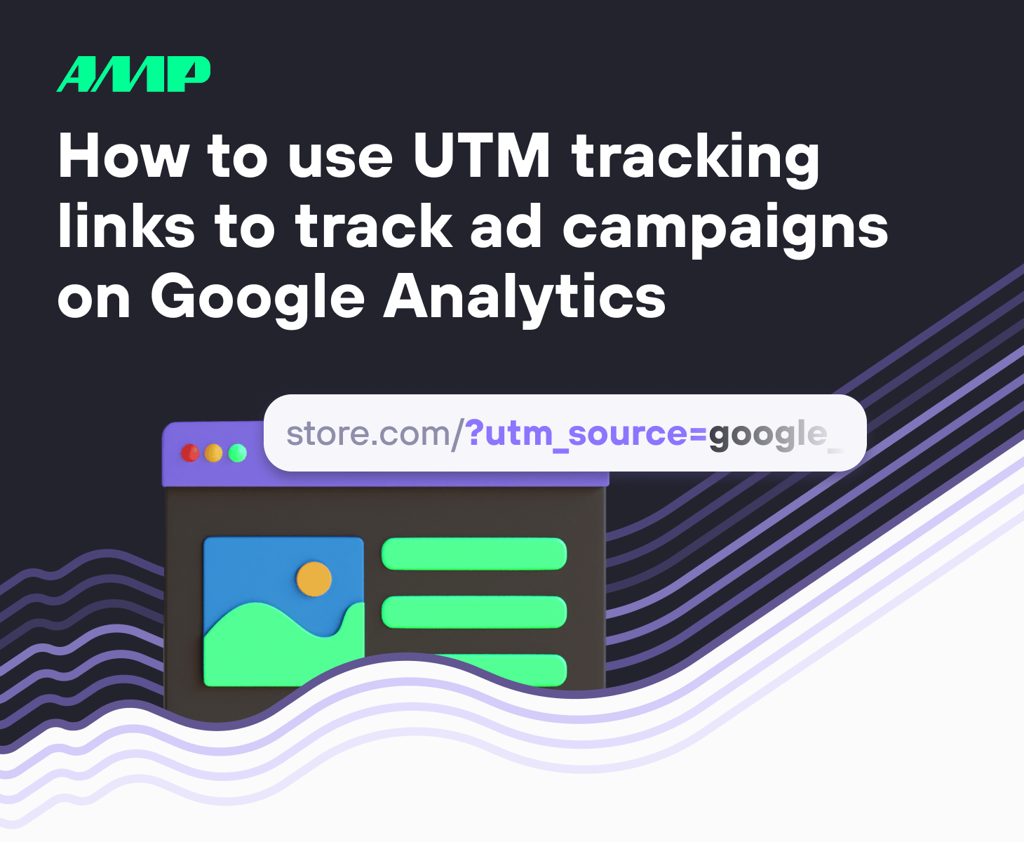 How to use UTM tracking links to track ad campaigns on Google Analytics