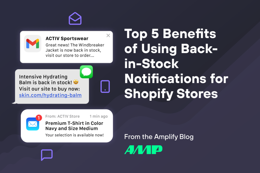 Top 5 Benefits of Using Back-in-Stock Notifications for Shopify Stores